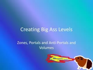 Creating Big Ass Levels