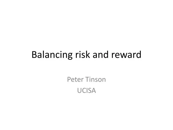 Balancing risk and reward