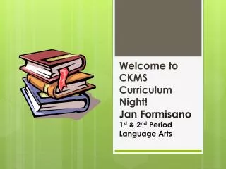 Welcome to CKMS Curriculum Night!