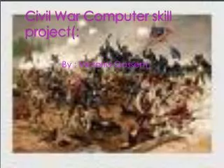 Civil War Computer skill project(: