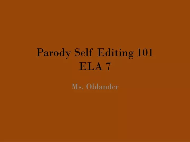 parody self editing 101 ela 7