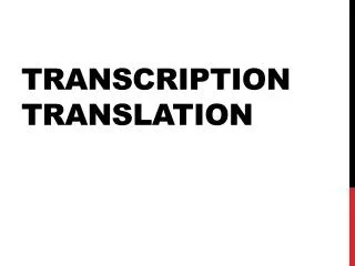 Transcription Translation