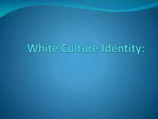White Culture Identity: