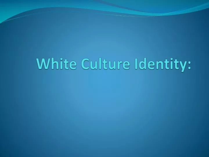 white culture identity