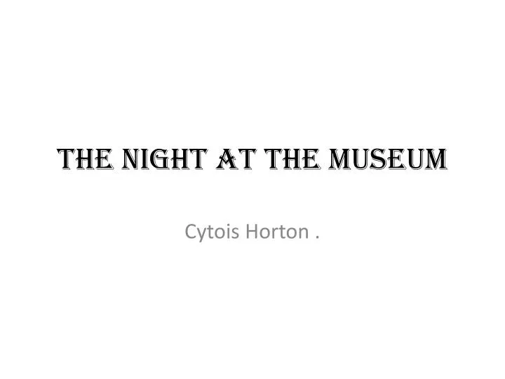 the night at the museum