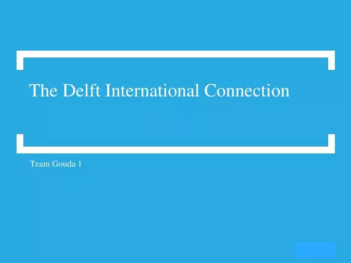 the delft international connection