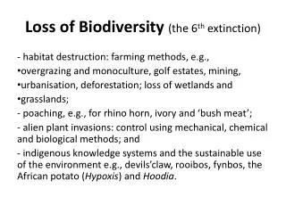 Loss of Biodiversity (the 6 th extinction)