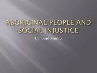 Aboriginal People and Social InJustice
