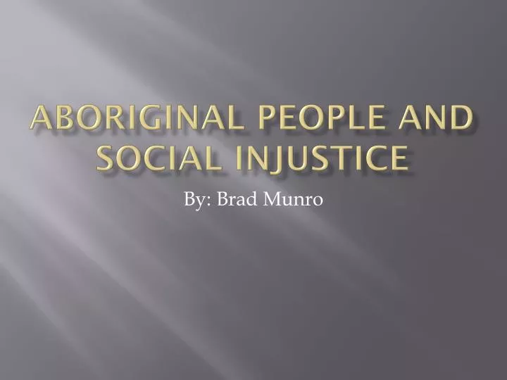 aboriginal people and social injustice
