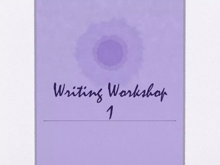writing workshop 1