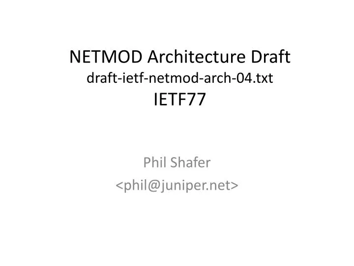 netmod architecture draft draft ietf netmod arch 04 txt ietf77