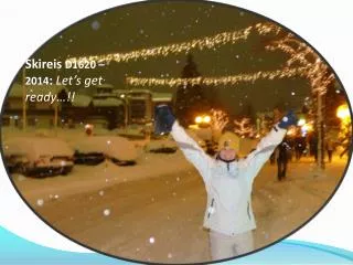 skireis d1620 2014 let s get ready