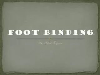 Foot Binding
