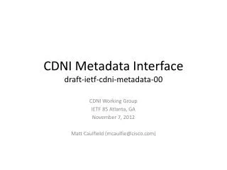 CDNI Metadata Interface draft- ietf - cdni -metadata-00