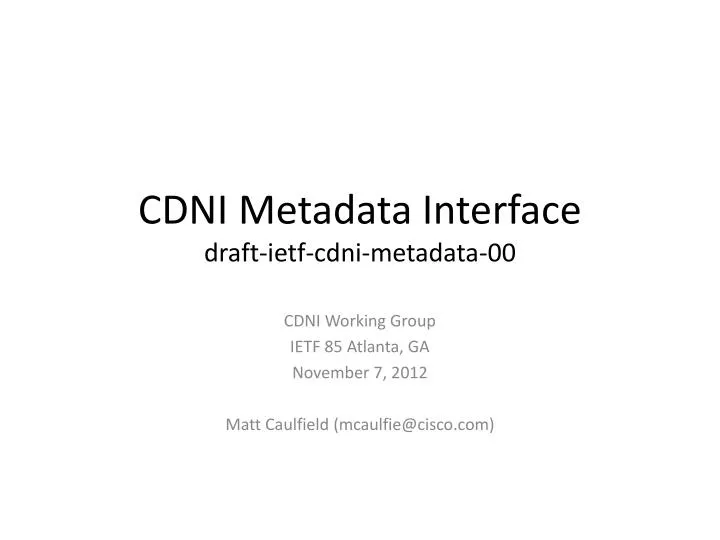 cdni metadata interface draft ietf cdni metadata 00