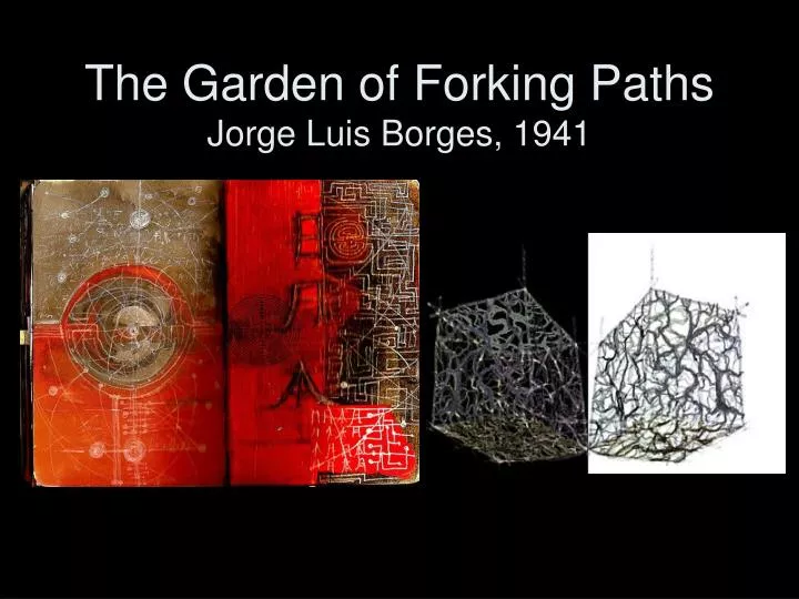 the garden of forking paths jorge luis borges 1941