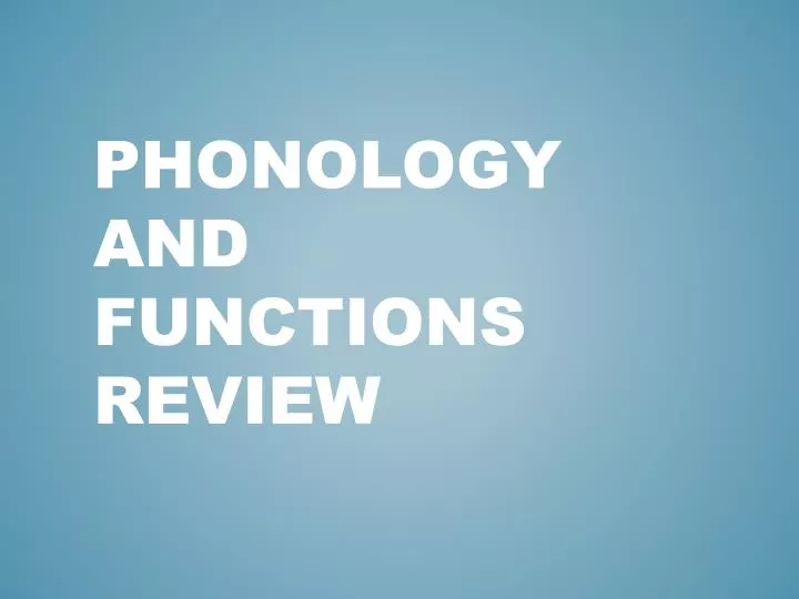 phonology and functions review