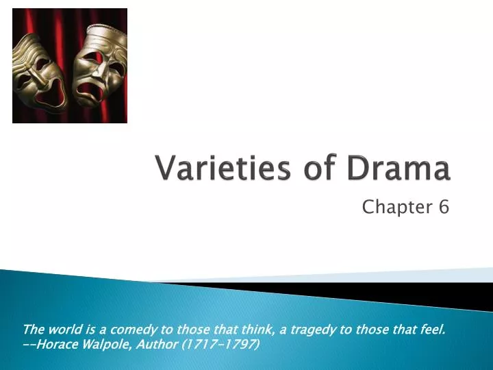 varieties of drama
