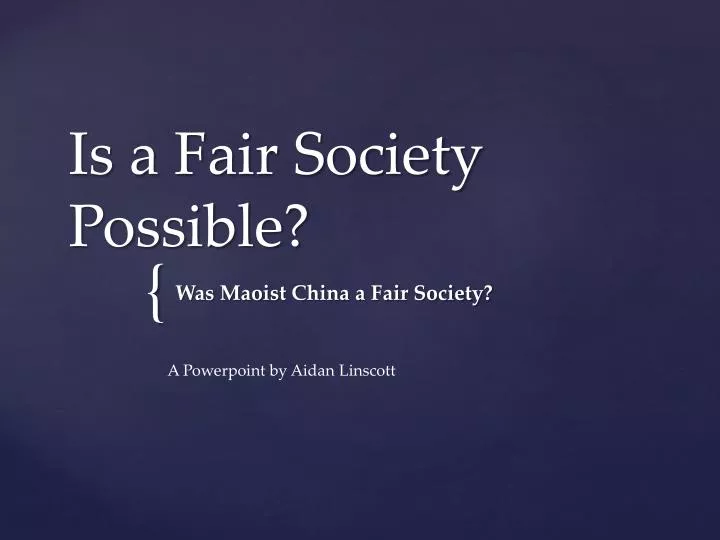 is a fair society possible