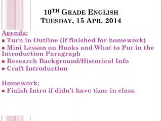 10 th Grade English Tues day , 15 Apr. 2014