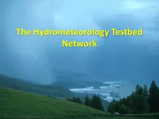 The Hydrometeorology Testbed Network