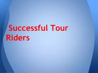 Successful Tour Riders