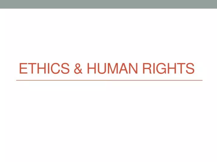 ethics human rights