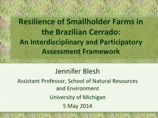 Jennifer Blesh Assistant Professor, School of Natural Resources and Environment