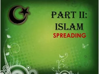 Part II: ISLAM