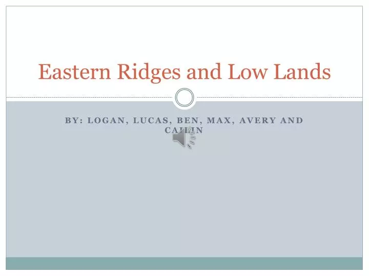 eastern ridges and low lands
