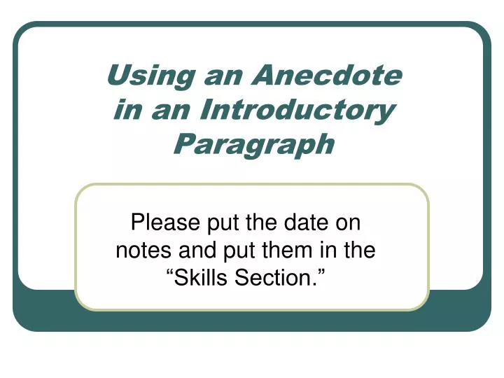 please put the date on notes and put them in the skills section