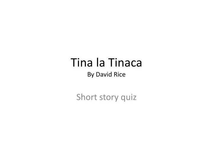 tina la tinaca by david rice