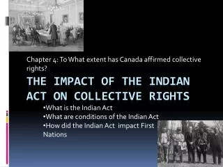 THE IMPACT OF THE INDIAN ACT ON COLLECTIVE RIGHTS