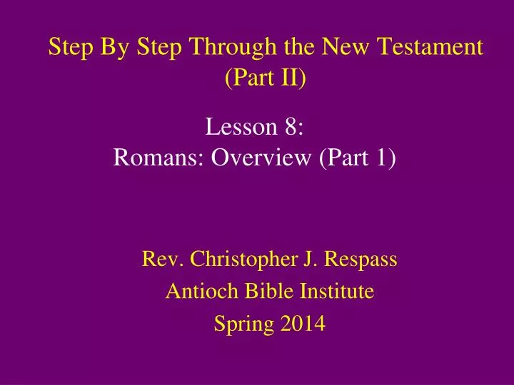 step by step through the new testament part ii