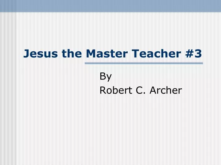 jesus the master teacher 3