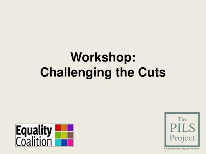 workshop challenging the cuts