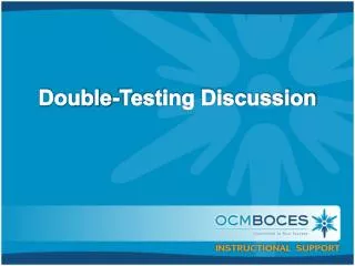 Double-Testing Discussion