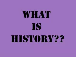 What is history??
