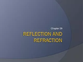 Reflection and Refraction