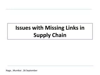 Issues with Missing Links in Supply Chain