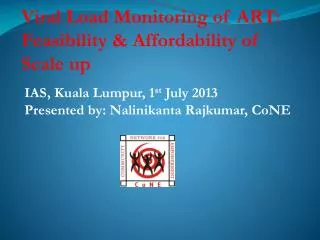 Viral Load Monitoring of ART: Feasibility &amp; Affordability of Scale up