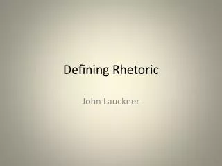 Defining Rhetoric