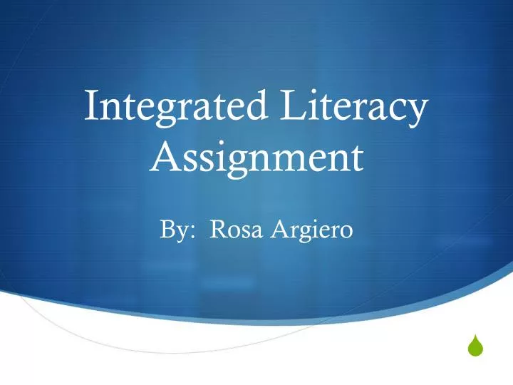 integrated literacy assignment