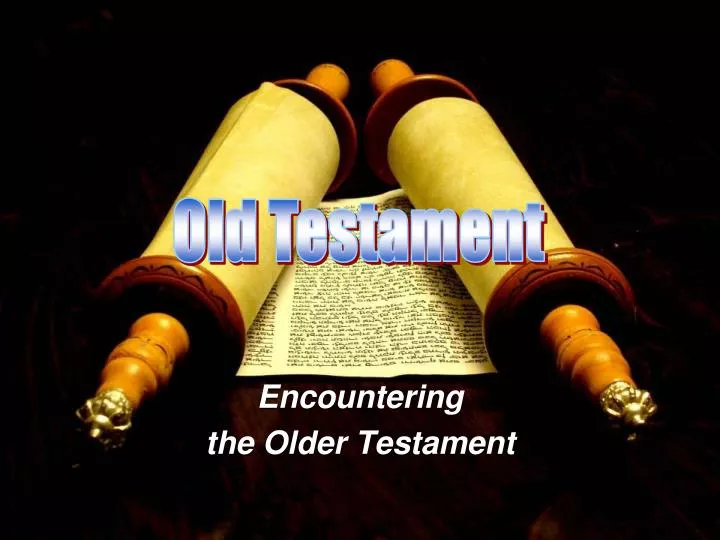encountering the older testament
