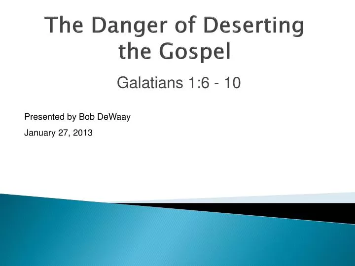the danger of deserting the gospel