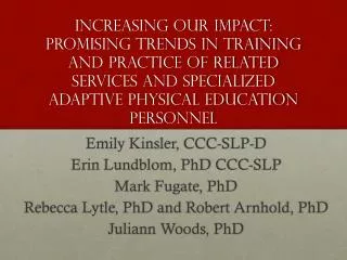 Emily Kinsler , CCC-SLP-D Erin Lundblom , PhD CCC-SLP Mark Fugate, PhD