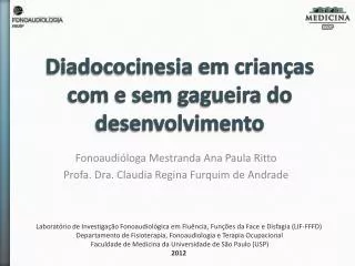 fonoaudi loga mestranda ana paula ritto profa dra claudia regina furquim de andrade