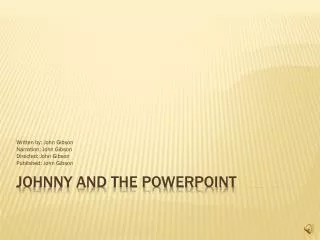 Johnny and the PowerPoint