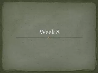 week 8