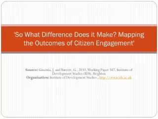 'So What Difference Does it Make? Mapping the Outcomes of Citizen Engagement'